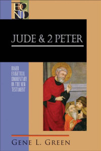 Green, Gene L.; — Jude and 2 Peter (Baker Exegetical Commentary on the New Testament)