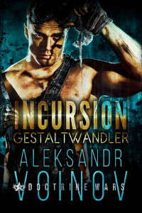 Voinov, Aleksandr — Incursion - Gestaltwandler