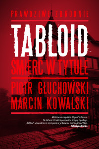 Piotr Głuchowski & Marcin Kowalski — Tabloid