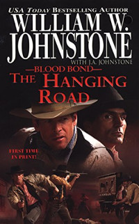William W. Johnstone — Blood Bond 10 The Hanging Road