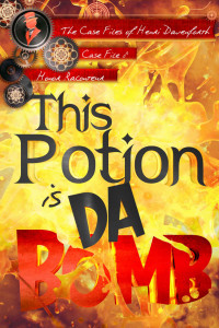 Honor Raconteur — This Potion is da Bomb (The Case Files of Henri Davenforth Book 8)