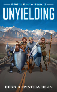 Bern Dean & Cynthia Dean — RPG'd Earth Book 2: Unyielding