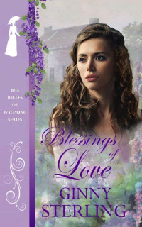 Ginny Sterling — Blessings of Love (The Belles of Wyoming Book 7)