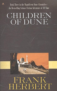 Frank Herbert — Children of Dune (Dune Chronicles, Book Three)