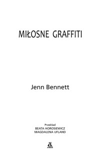 Jenn Bennett — Miłosne graffiti