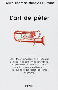 Pierre-Thomas-Nicolas Hurtaut [Hurtaut, Pierre-Thomas-Nicolas] — L'Art de péter