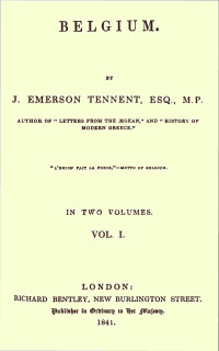 Sir James Emerson Tennent — Belgium, Vol. 1 (of 2)