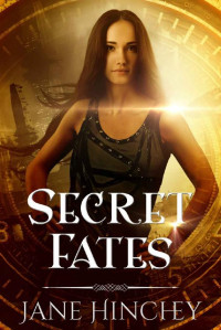 Jane Hinchey  — Secret Fates (Hearts on Fire 2)