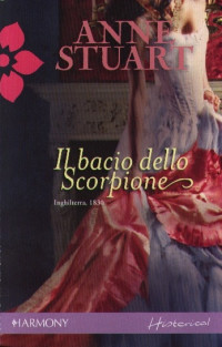 Anne Stuart [Stuart, Anne] — Il bacio dello Scorpione