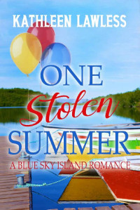 Kathleen Lawless — One Stolen Summer (Blue Sky Island 03)