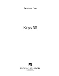 Jonathan Coe — Expo 58 (Panorama narrativas) (Spanish Edition)