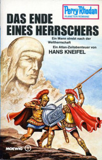 Hans Kneifel — [Perry Rhodan - Planetenromane 0245] • Das Ende eines Herrschers