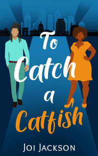 Joi Jackson — To Catch a Catfish