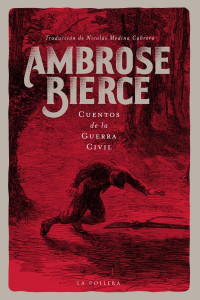 Ambrose Bierce — Cuentos de la Guerra Civil
