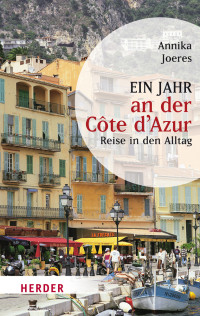 Joeres, Annika — Ein Jahr an der Côte d'Azur