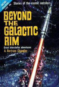 Beyond the Galactic Rim — A. Bertram Chandler