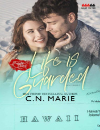 C.N. Marie & Perfectly Stated Series — Life is Guarded: A Perfectly Stated Novella