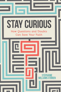 Stephanie Williams O'Brien; — Stay Curious