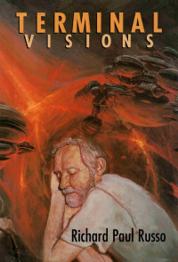 Richard Paul Russo — Terminal Visions