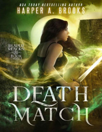 Harper A. Brooks — Death Match (Reaper Reborn Book 3)