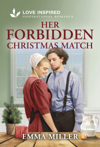 Emma Miller — Her Forbidden Christmas Match