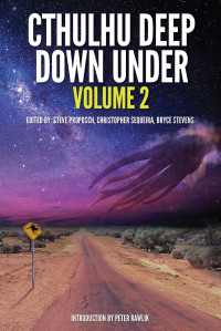 various authors [Various Authors] — Cthulhu Deep Down Under Volume 2