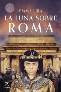 Emma Lira — La luna sobre Roma