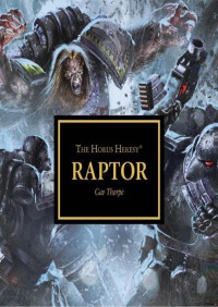 Gav Thorpe — Raptor (La Herejía de Horus) [Warhammer 40,000]