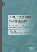 Grégory Daho, Yann Richard — War, State and Sovereignty: Interdisciplinary Challenges and Perspectives for the Social Sciences