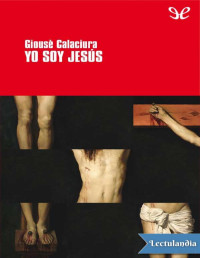 Giosuè Calaciura — Yo soy Jesús