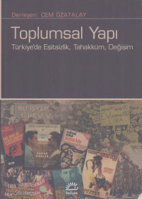 Cem Özatalay — Toplumsal Yapı - Türkiye'de Eşitsizlik, Tahakküm, Değişim