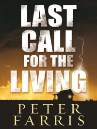 Farris, Peter — Last Call for the Living