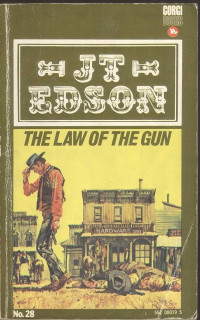 J. T. Edson — Floating Outfit 32 The Law of the Gun