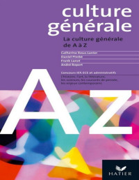 Lanot, Frank & Roux-Lanier, Catherine & Pimbé, Daniel & Ropert, André — Culture générale de A à Z, 2004 - PDFDrive.com