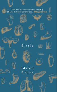 Edward Carey — Little