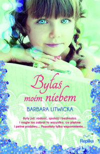 Barbara Litwicka — Byłaś moim niebem