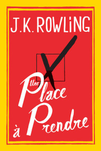 Rowling, J.K — Une place à prendre