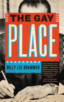 Billy Lee Brammer —  The Gay Place: Being Three Related Novels 