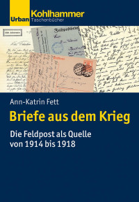 Ann-Katrin Fett — Briefe aus dem Krieg