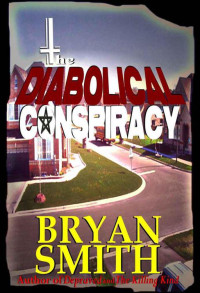 Smith, Bryan — The Diabolical Conspiracy