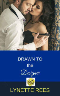 Lynette Rees — Drawn To The Designer (Celtic Mysteries 02)