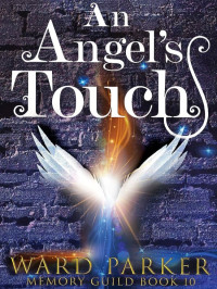 Parker, Ward — Memory Guild 10-An Angel's Touch