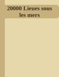 Jules Verne — 20000 Lieues sous les mers