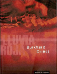 Burkhard Driest — LLUVIA ROJA