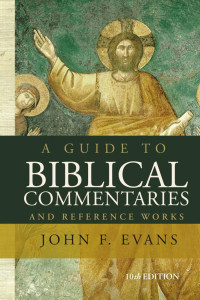 John F. Evans; — A Guide to Biblical Commentaries and Reference Works