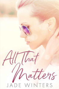 Jade Winters — All That Matters