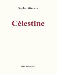 Wouters, Sophie — Célestine