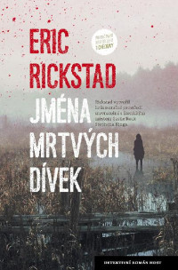 Eric Rickstad — Jména mrtvých dívek