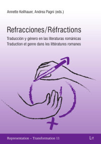 Annette Keilhauer, Andrea Pagni (Eds./Hg.) — Refracciones. Réfractions