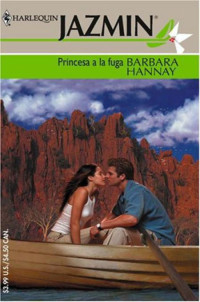 Barbara Hannay — Princesa a la fuga